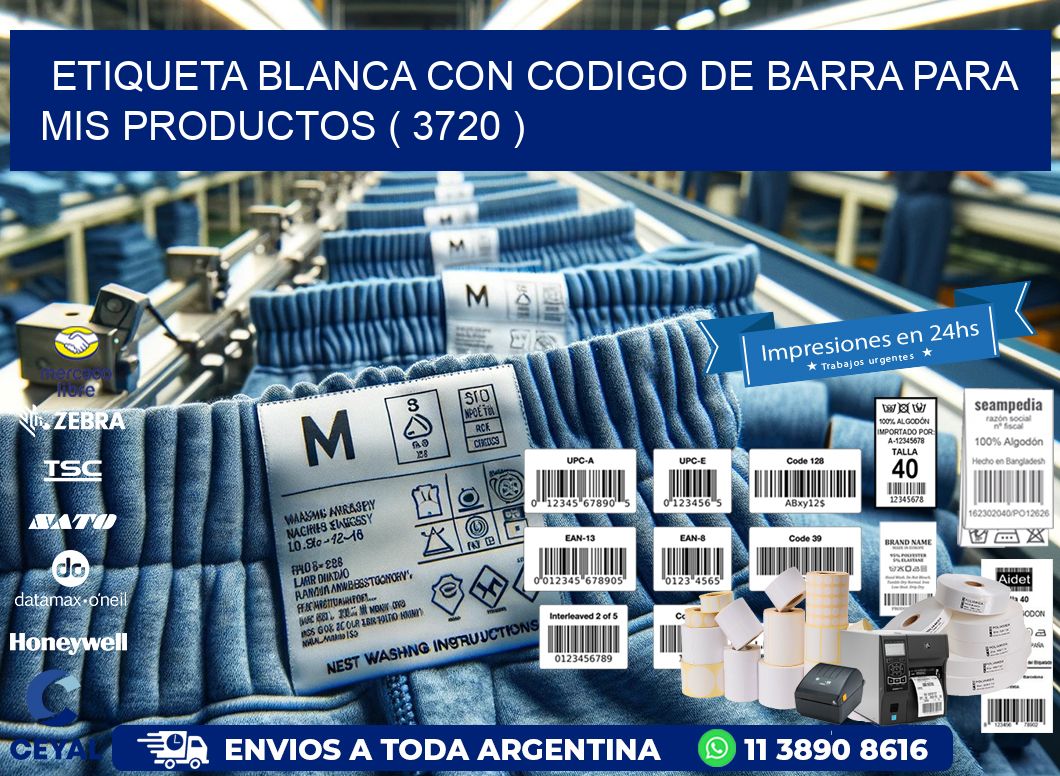 ETIQUETA BLANCA CON CODIGO DE BARRA PARA MIS PRODUCTOS ( 3720 )