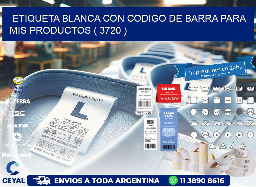 ETIQUETA BLANCA CON CODIGO DE BARRA PARA MIS PRODUCTOS ( 3720 )