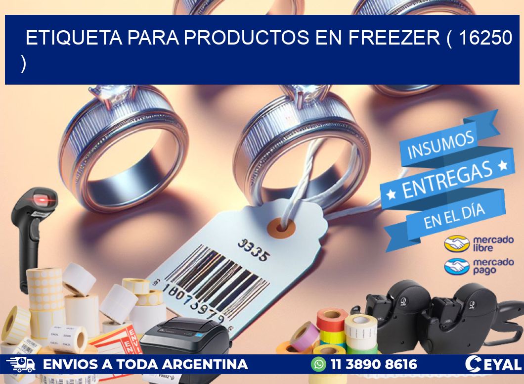 ETIQUETA PARA PRODUCTOS EN FREEZER ( 16250 )