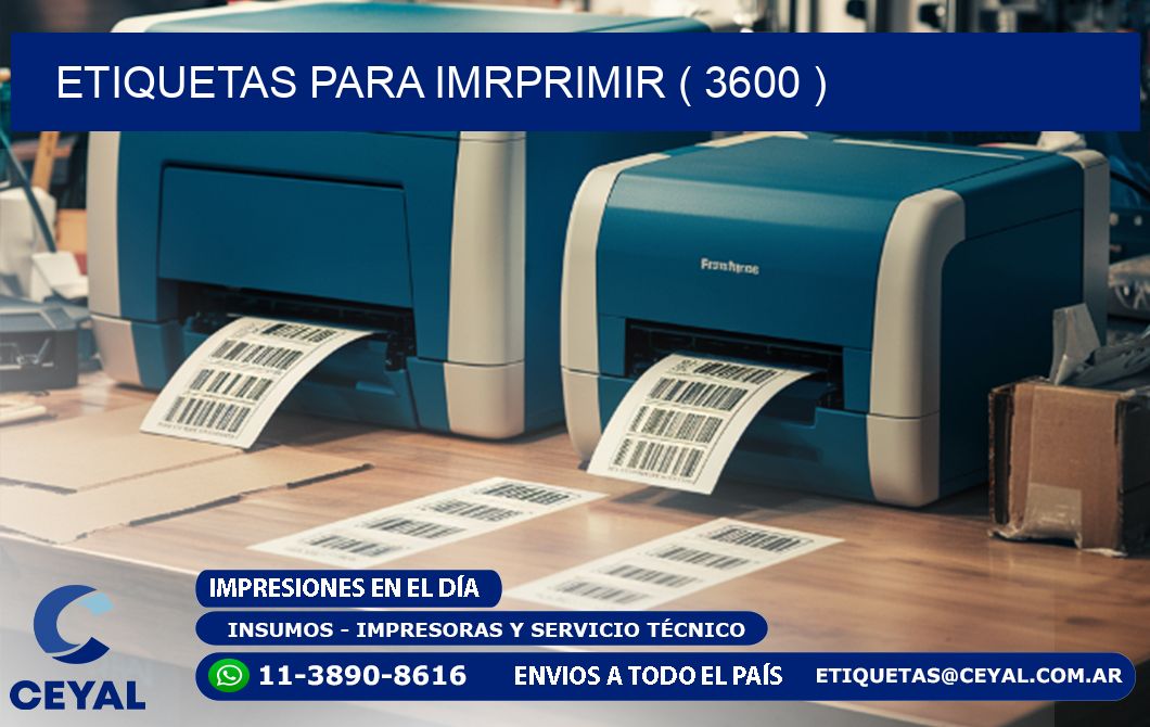 ETIQUETAS PARA IMRPRIMIR ( 3600 )