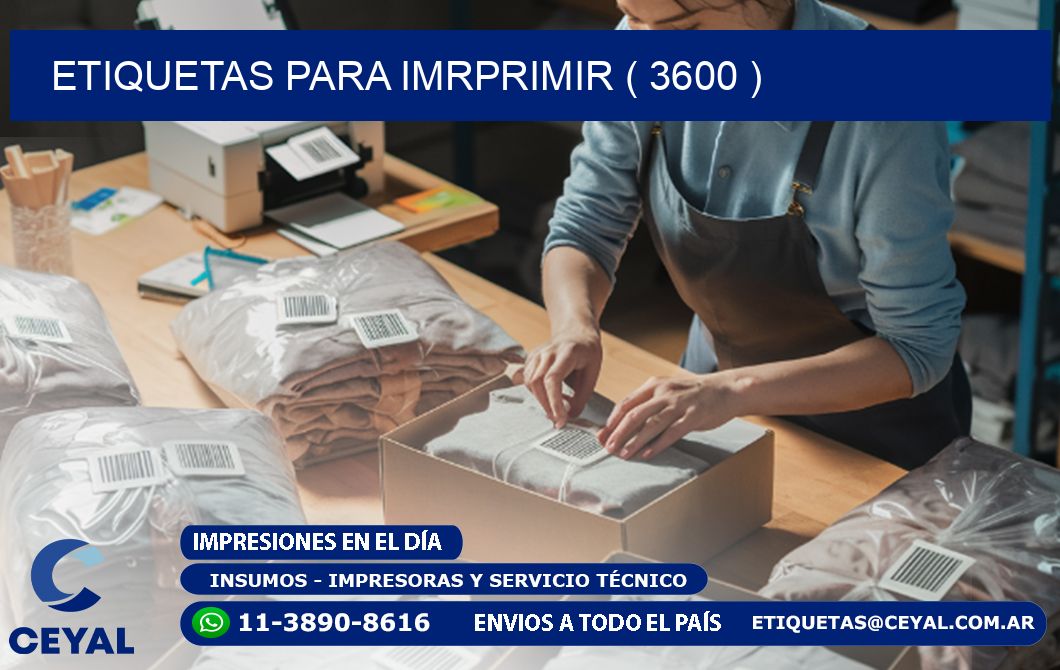 ETIQUETAS PARA IMRPRIMIR ( 3600 )