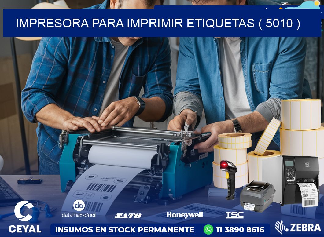 IMPRESORA PARA IMPRIMIR ETIQUETAS ( 5010 )