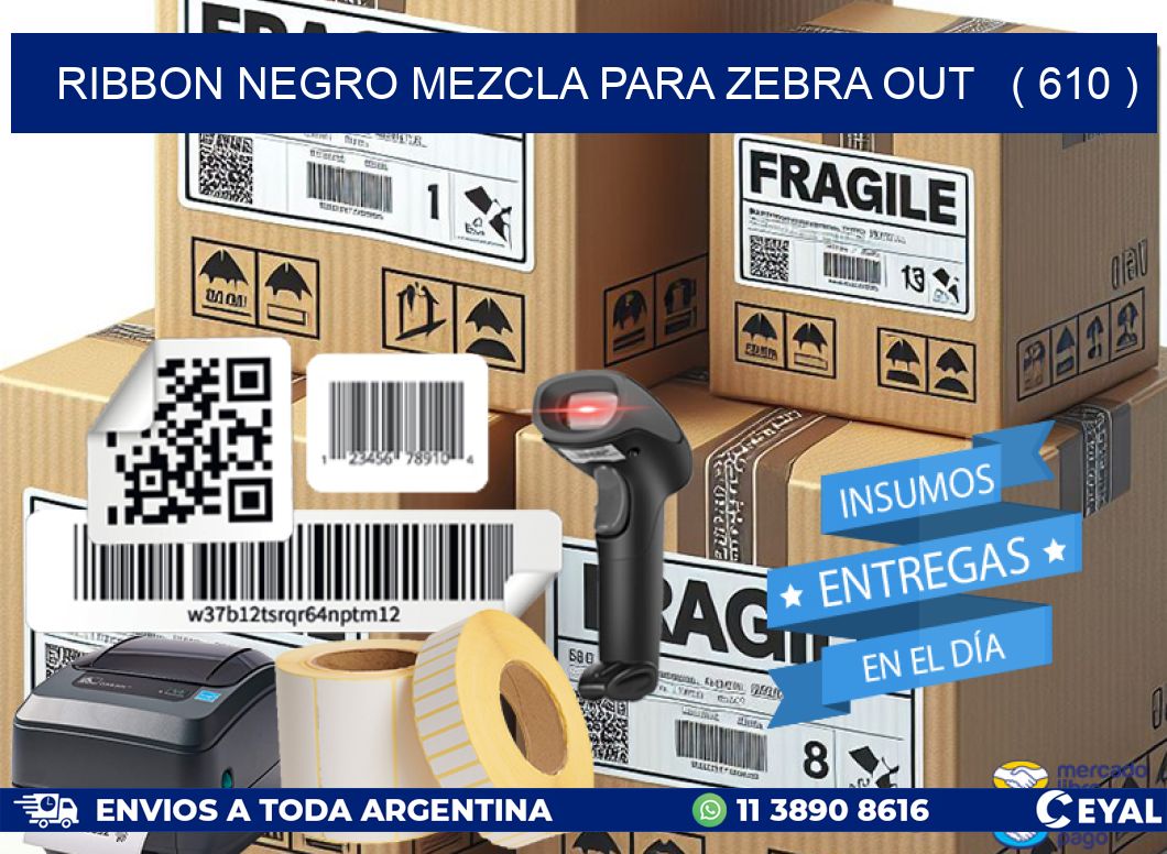 RIBBON NEGRO MEZCLA PARA ZEBRA OUT   ( 610 )