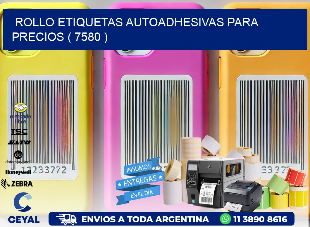 ROLLO ETIQUETAS AUTOADHESIVAS PARA PRECIOS ( 7580 )