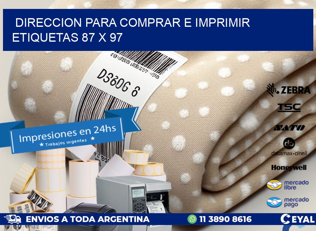 DIRECCION PARA COMPRAR E IMPRIMIR ETIQUETAS 87 x 97