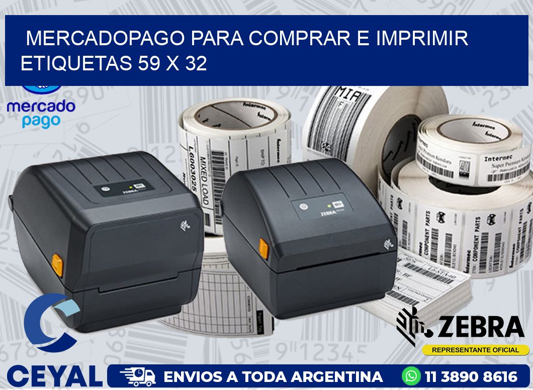 MERCADOPAGO PARA COMPRAR E IMPRIMIR ETIQUETAS 59 x 32