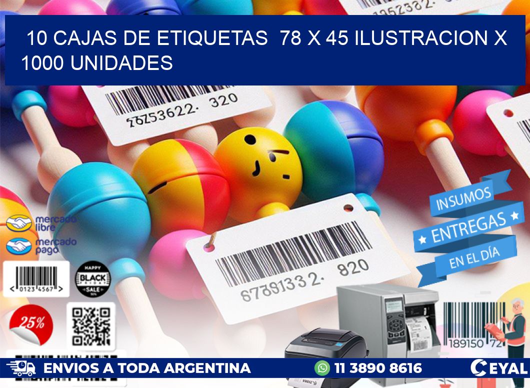 10 CAJAS DE ETIQUETAS  78 x 45 ILUSTRACION X 1000 UNIDADES