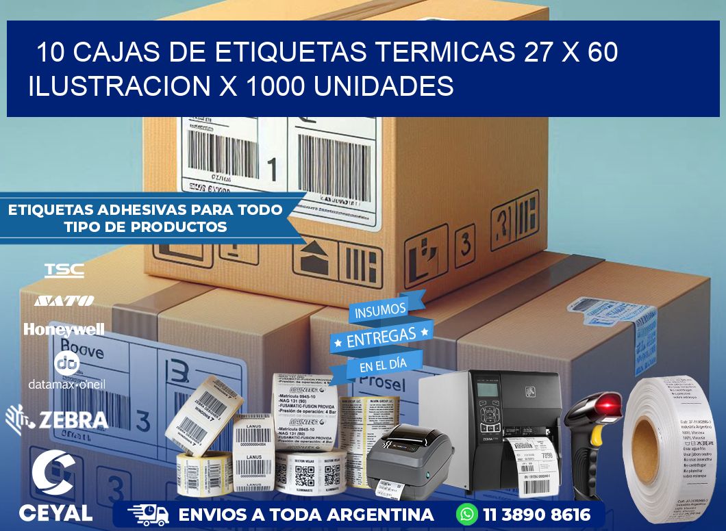 10 CAJAS DE ETIQUETAS TERMICAS 27 x 60 ILUSTRACION X 1000 UNIDADES