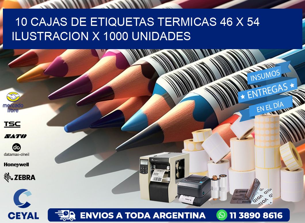 10 CAJAS DE ETIQUETAS TERMICAS 46 x 54 ILUSTRACION X 1000 UNIDADES