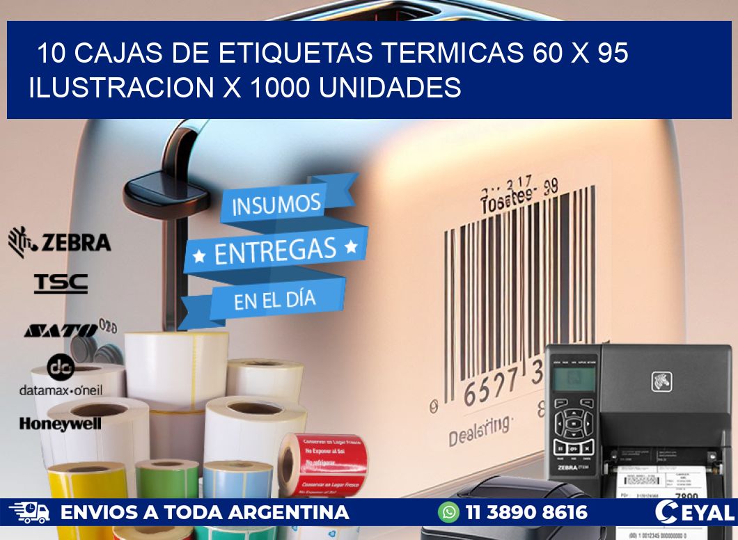 10 CAJAS DE ETIQUETAS TERMICAS 60 x 95 ILUSTRACION X 1000 UNIDADES