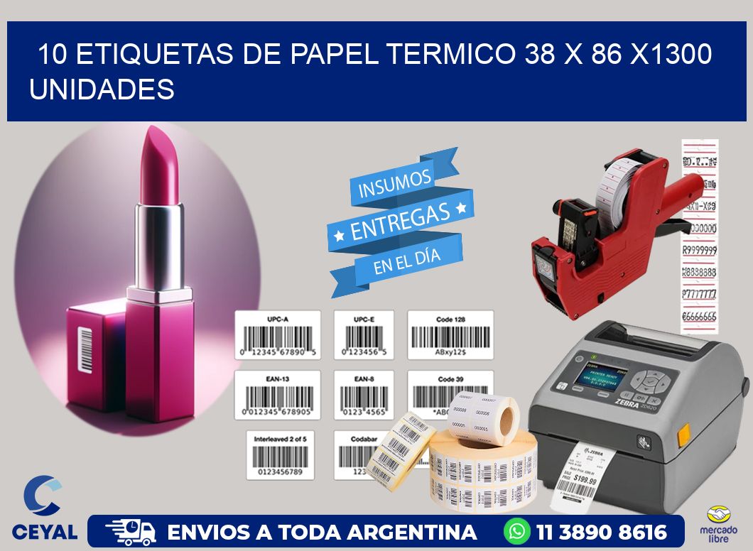 10 ETIQUETAS DE PAPEL TERMICO 38 x 86 X1300 UNIDADES