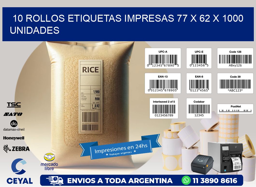 10 ROLLOS ETIQUETAS IMPRESAS 77 x 62 X 1000 UNIDADES