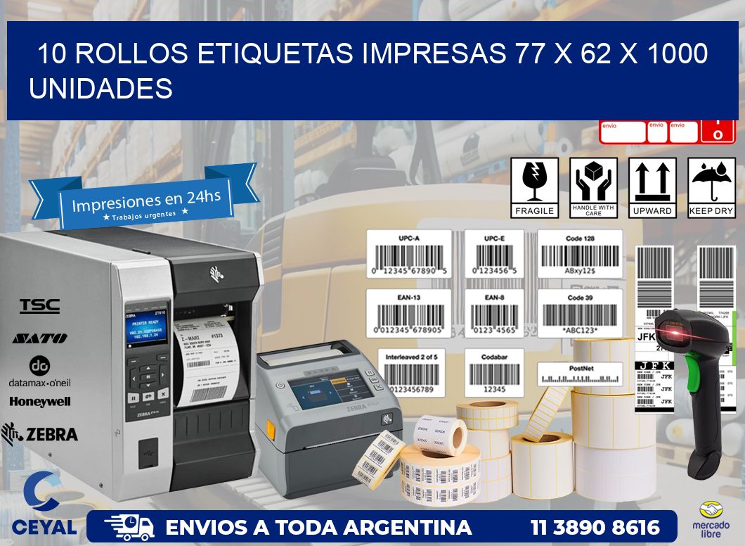 10 ROLLOS ETIQUETAS IMPRESAS 77 x 62 X 1000 UNIDADES