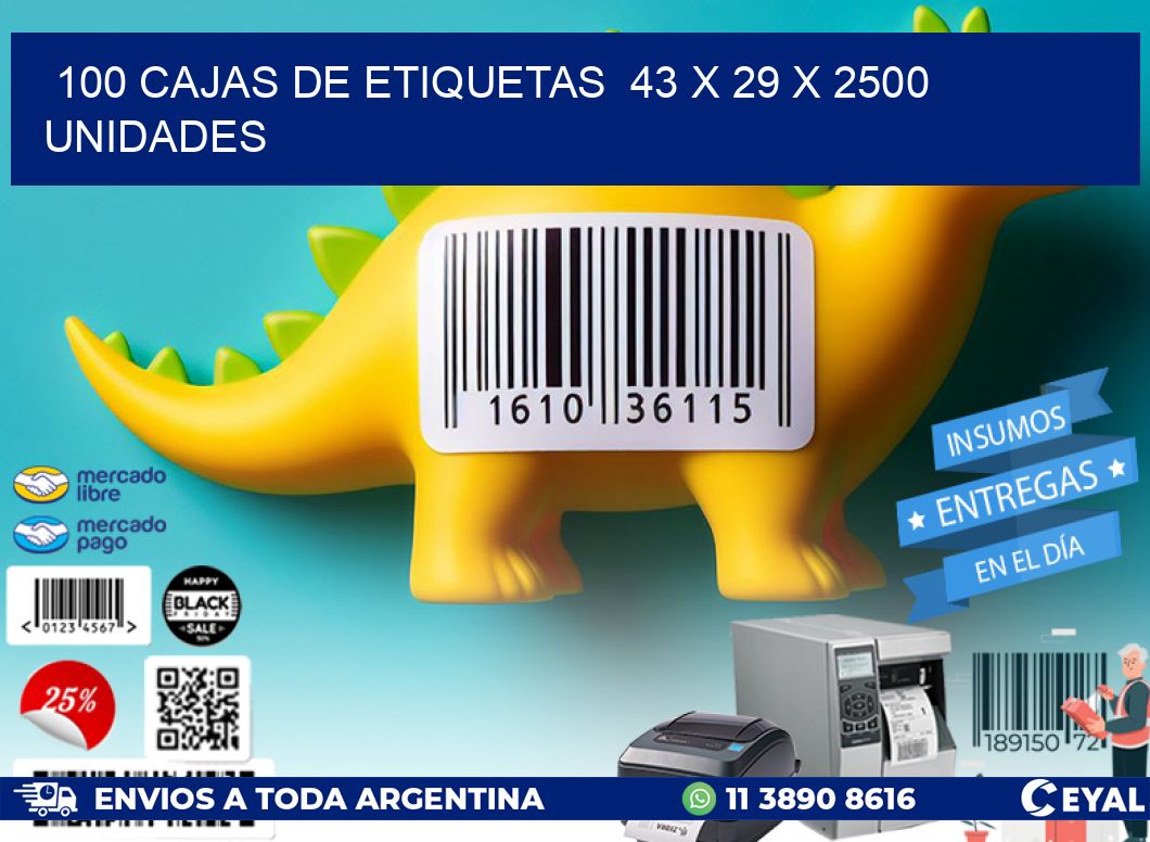 100 CAJAS DE ETIQUETAS  43 x 29 X 2500 UNIDADES