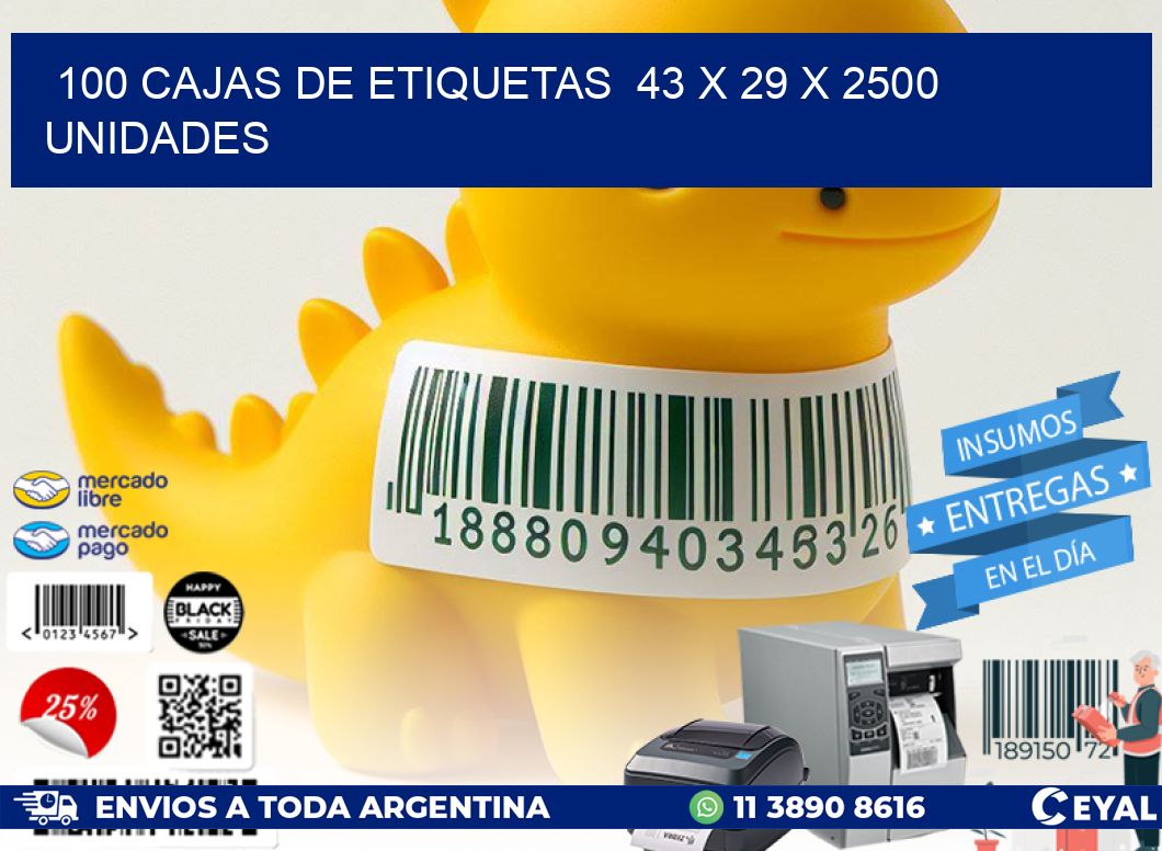 100 CAJAS DE ETIQUETAS  43 x 29 X 2500 UNIDADES