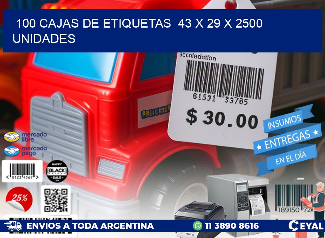 100 CAJAS DE ETIQUETAS  43 x 29 X 2500 UNIDADES