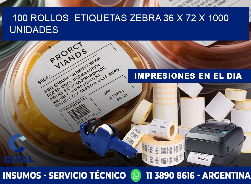 100 ROLLOS  ETIQUETAS ZEBRA 36 x 72 X 1000 UNIDADES