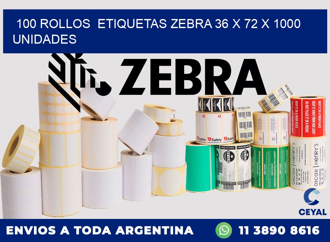 100 ROLLOS  ETIQUETAS ZEBRA 36 x 72 X 1000 UNIDADES