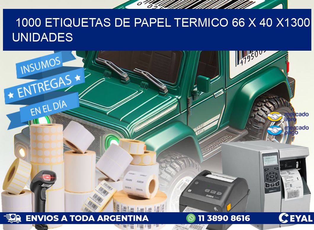 1000 ETIQUETAS DE PAPEL TERMICO 66 x 40 X1300 UNIDADES