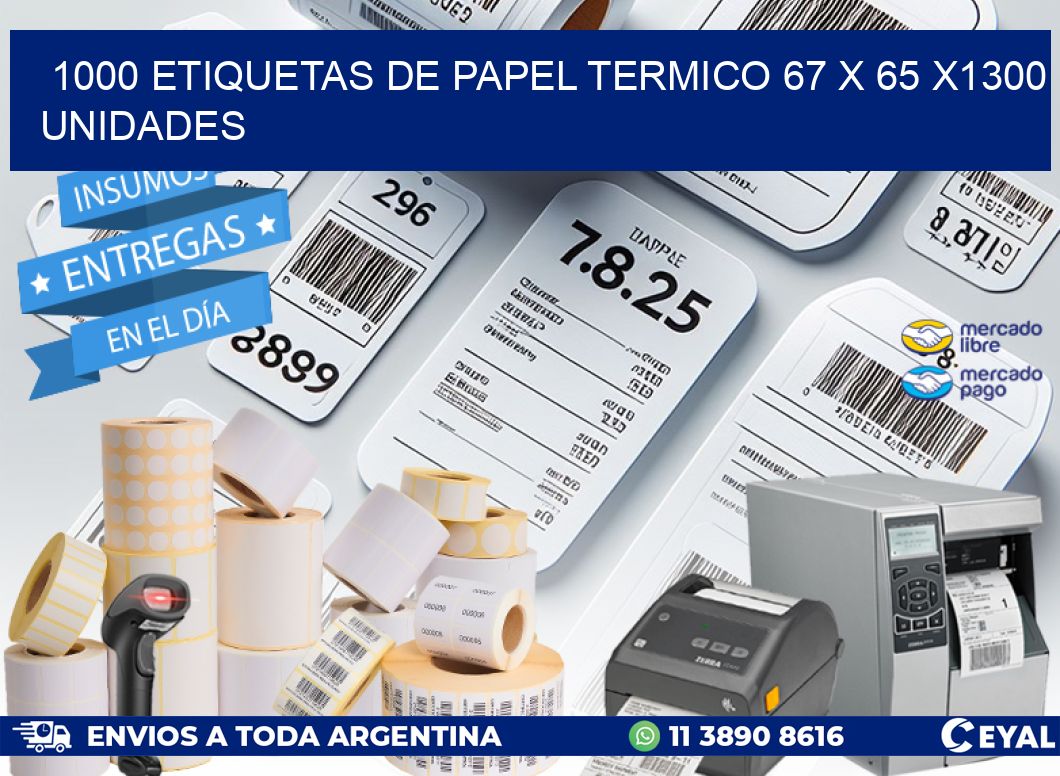 1000 ETIQUETAS DE PAPEL TERMICO 67 x 65 X1300 UNIDADES