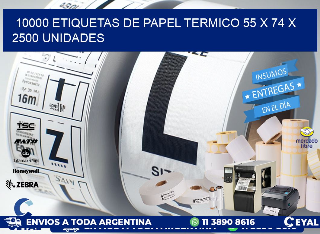 10000 ETIQUETAS DE PAPEL TERMICO 55 x 74 X 2500 UNIDADES