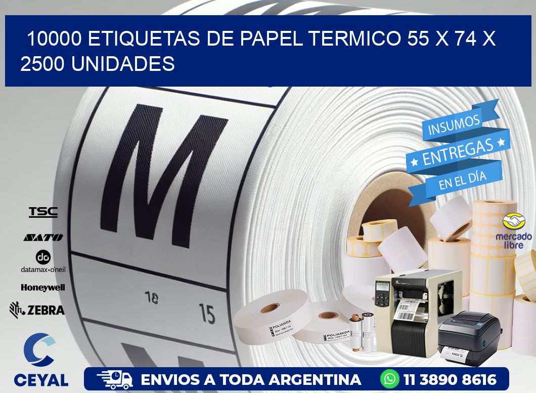 10000 ETIQUETAS DE PAPEL TERMICO 55 x 74 X 2500 UNIDADES