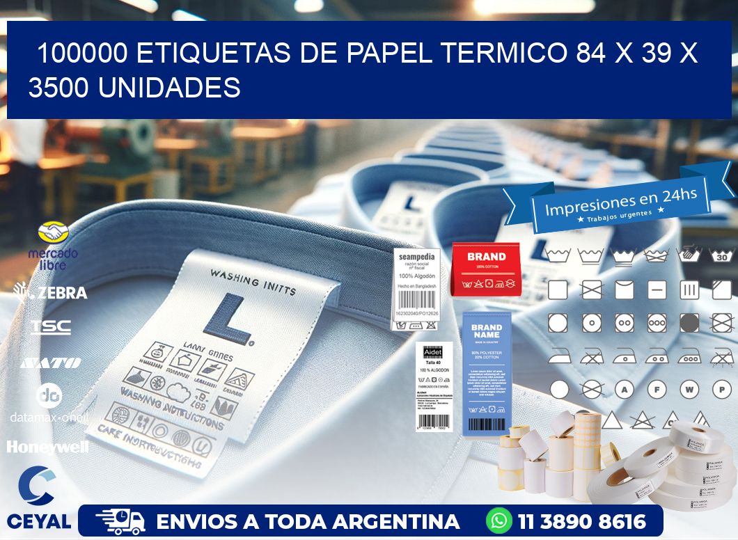 100000 ETIQUETAS DE PAPEL TERMICO 84 x 39 X 3500 UNIDADES