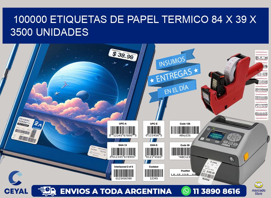 100000 ETIQUETAS DE PAPEL TERMICO 84 x 39 X 3500 UNIDADES