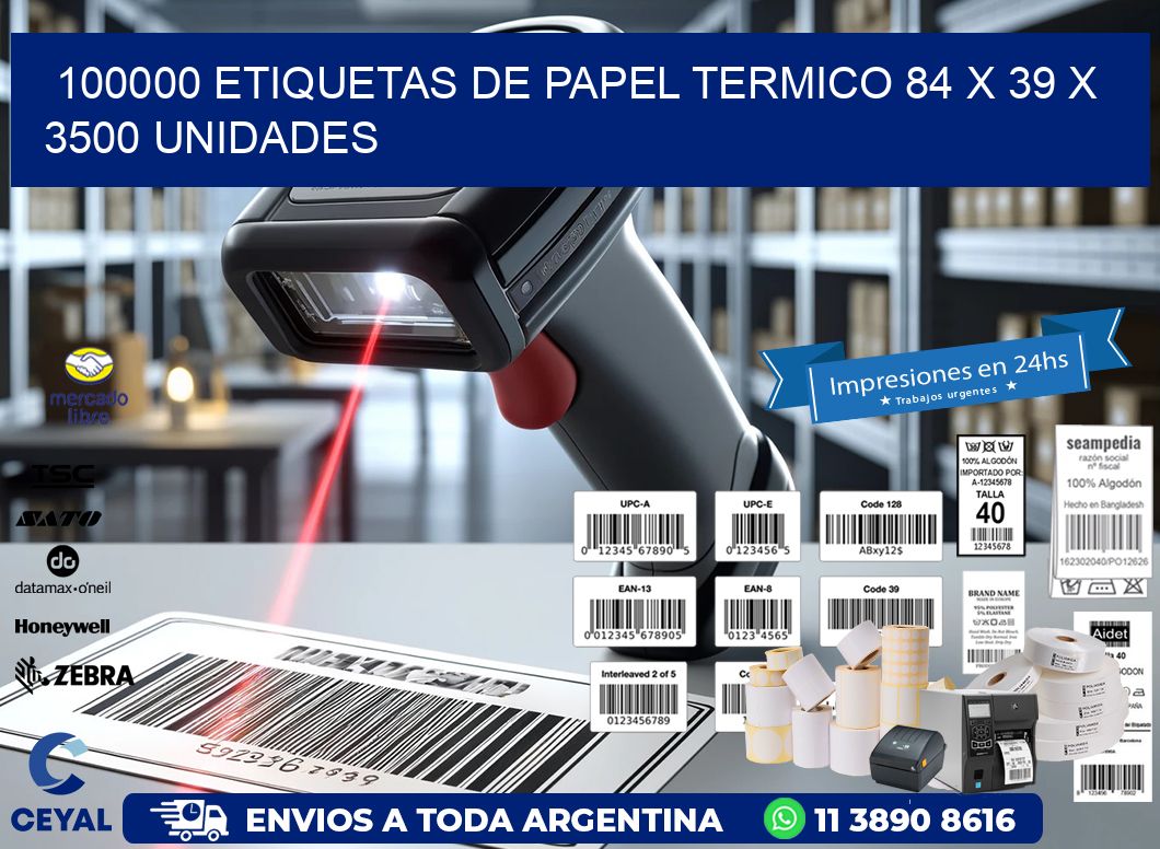 100000 ETIQUETAS DE PAPEL TERMICO 84 x 39 X 3500 UNIDADES