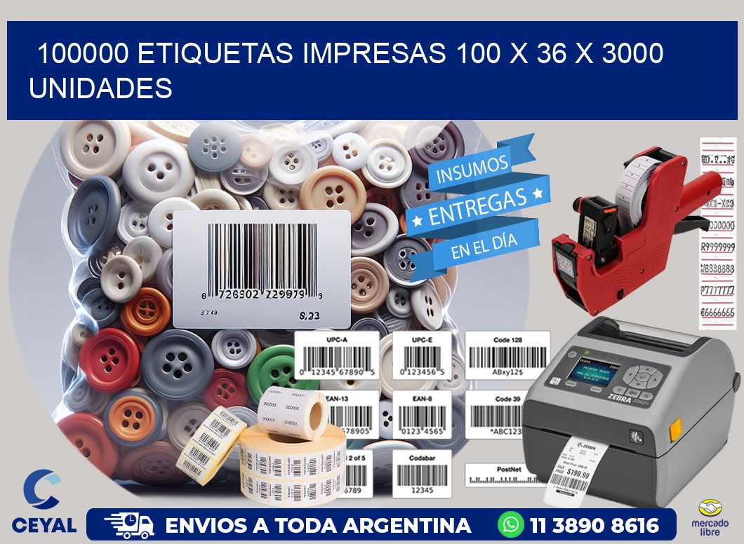 100000 ETIQUETAS IMPRESAS 100 x 36 X 3000 UNIDADES