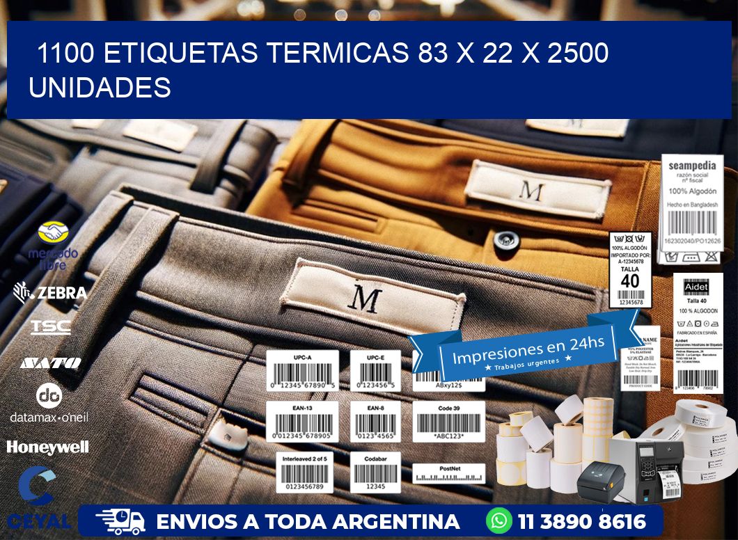 1100 ETIQUETAS TERMICAS 83 x 22 X 2500 UNIDADES