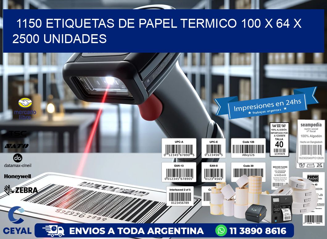 1150 ETIQUETAS DE PAPEL TERMICO 100 x 64 X 2500 UNIDADES