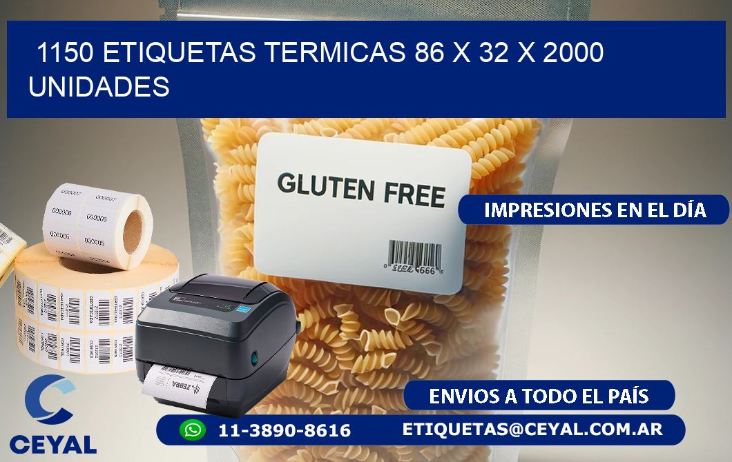 1150 ETIQUETAS TERMICAS 86 x 32 X 2000 UNIDADES