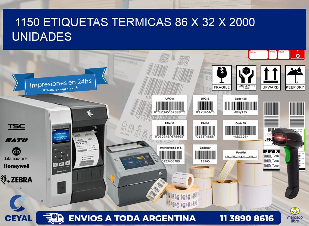 1150 ETIQUETAS TERMICAS 86 x 32 X 2000 UNIDADES