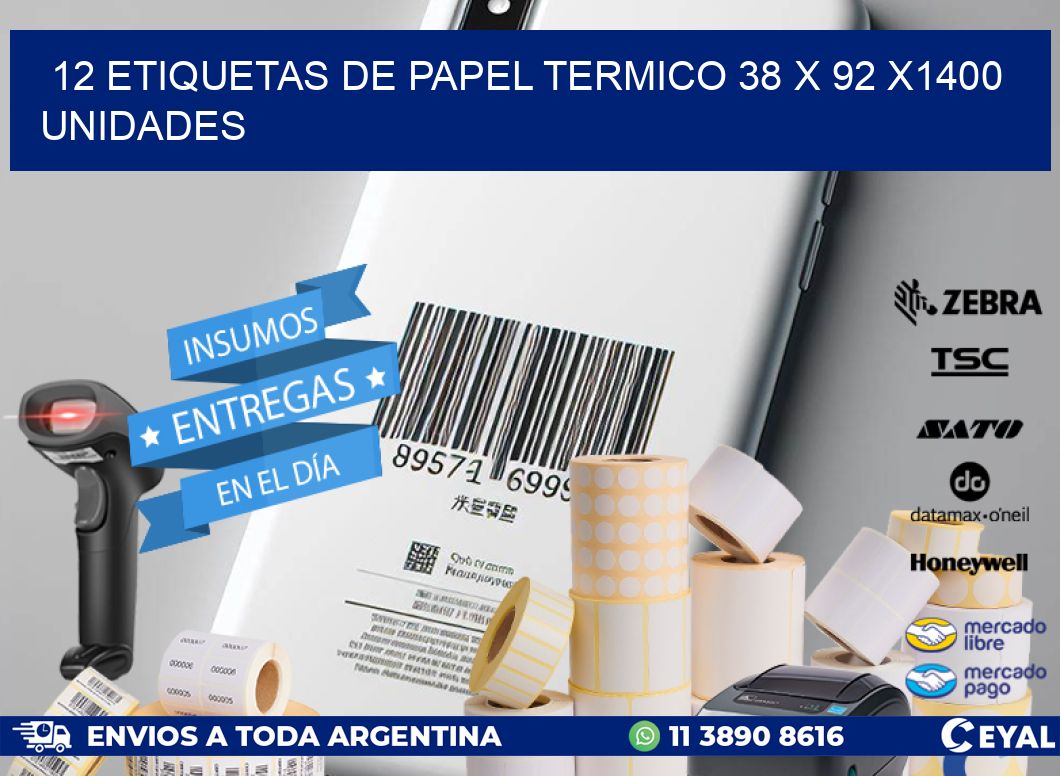 12 ETIQUETAS DE PAPEL TERMICO 38 x 92 X1400 UNIDADES