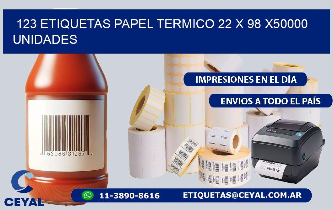 123 ETIQUETAS PAPEL TERMICO 22 x 98 X50000 UNIDADES