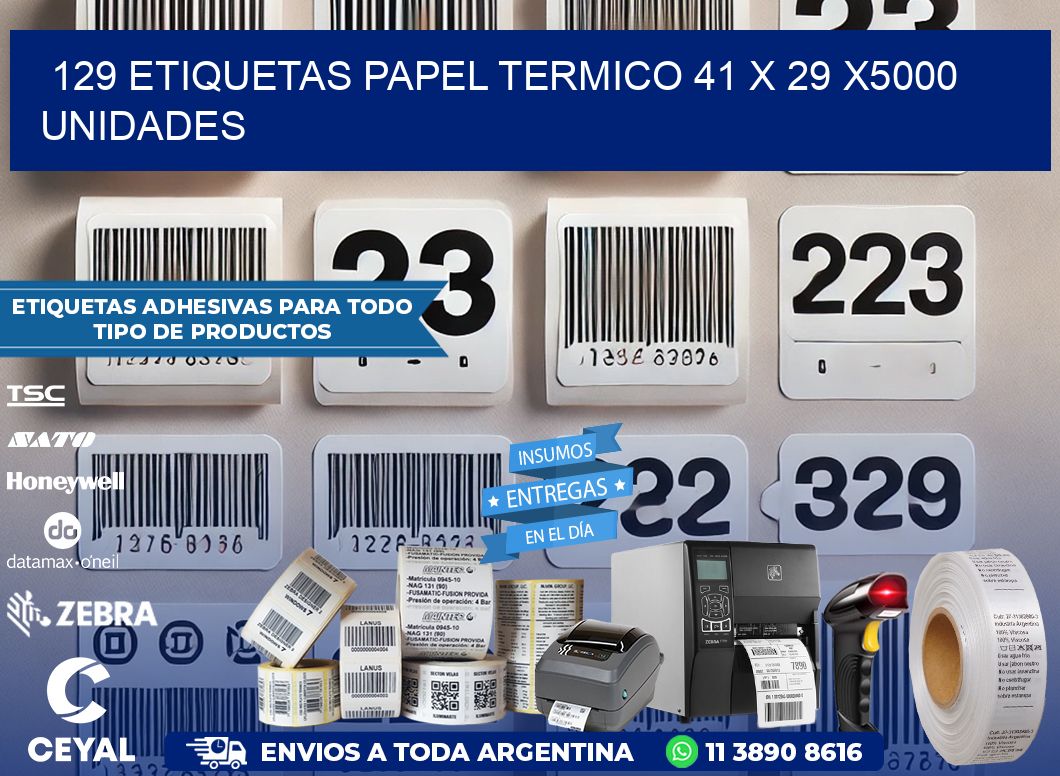 129 ETIQUETAS PAPEL TERMICO 41 x 29 X5000 UNIDADES