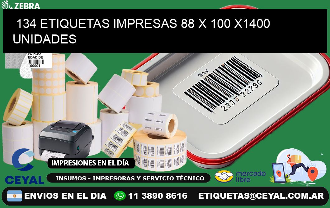 134 ETIQUETAS IMPRESAS 88 x 100 X1400 UNIDADES