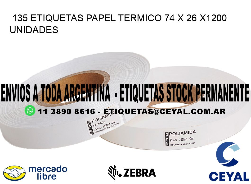 135 ETIQUETAS PAPEL TERMICO 74 x 26 X1200 UNIDADES