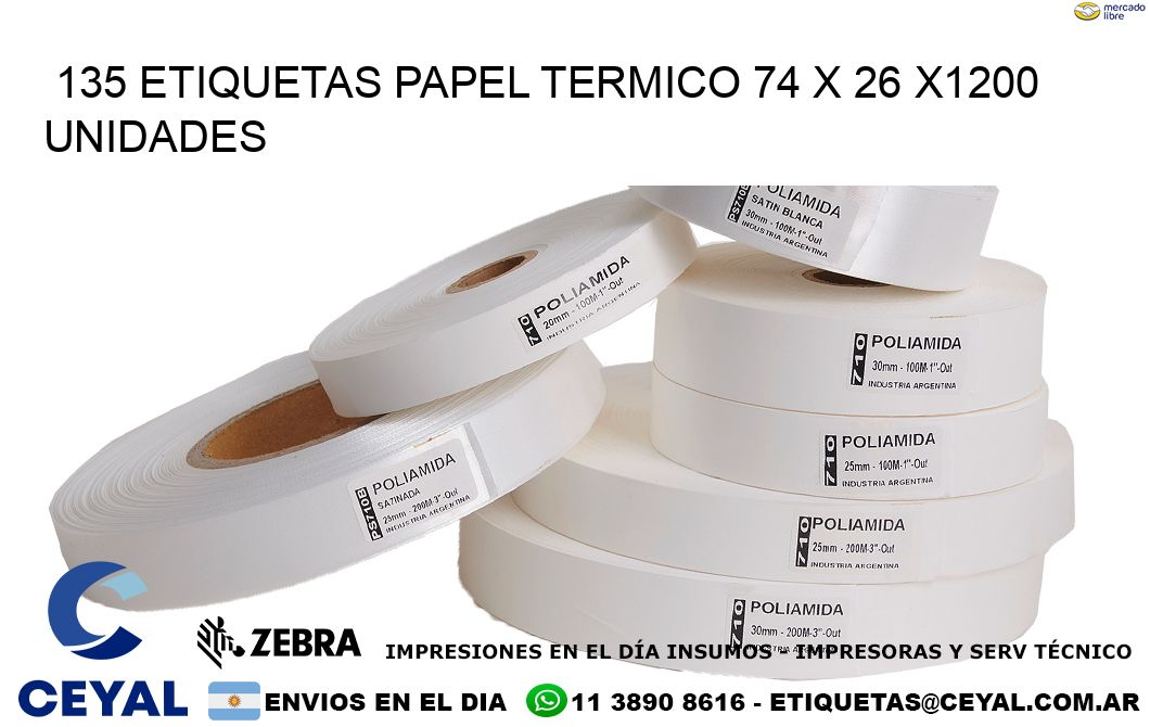 135 ETIQUETAS PAPEL TERMICO 74 x 26 X1200 UNIDADES