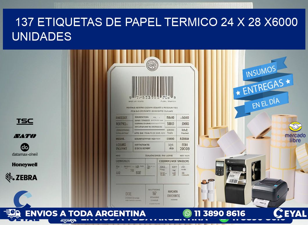 137 ETIQUETAS DE PAPEL TERMICO 24 x 28 X6000 UNIDADES