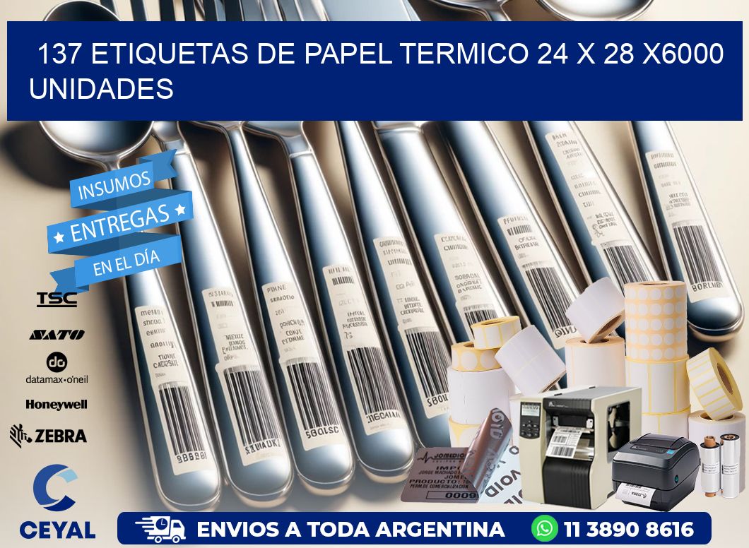 137 ETIQUETAS DE PAPEL TERMICO 24 x 28 X6000 UNIDADES