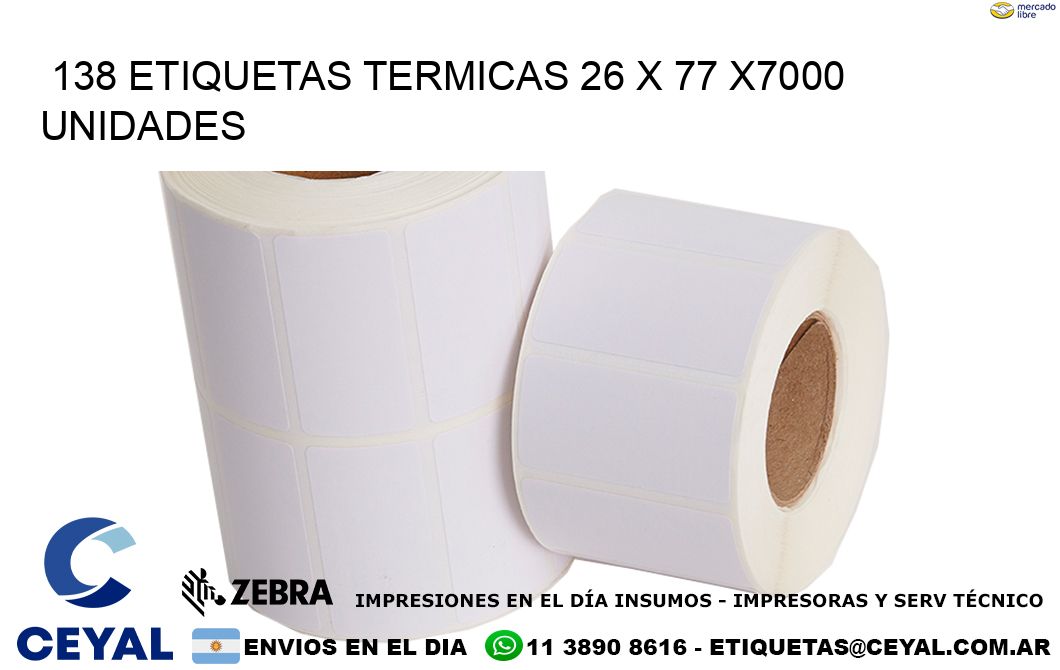 138 ETIQUETAS TERMICAS 26 x 77 X7000 UNIDADES