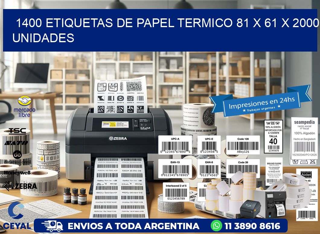 1400 ETIQUETAS DE PAPEL TERMICO 81 x 61 X 2000 UNIDADES