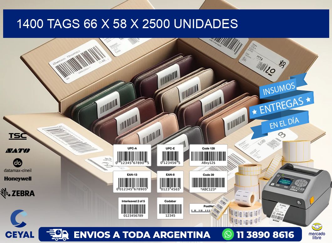 1400 TAGS 66 x 58 X 2500 UNIDADES