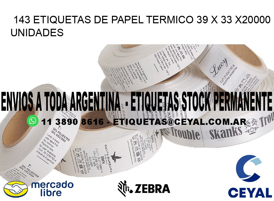 143 ETIQUETAS DE PAPEL TERMICO 39 x 33 X20000 UNIDADES