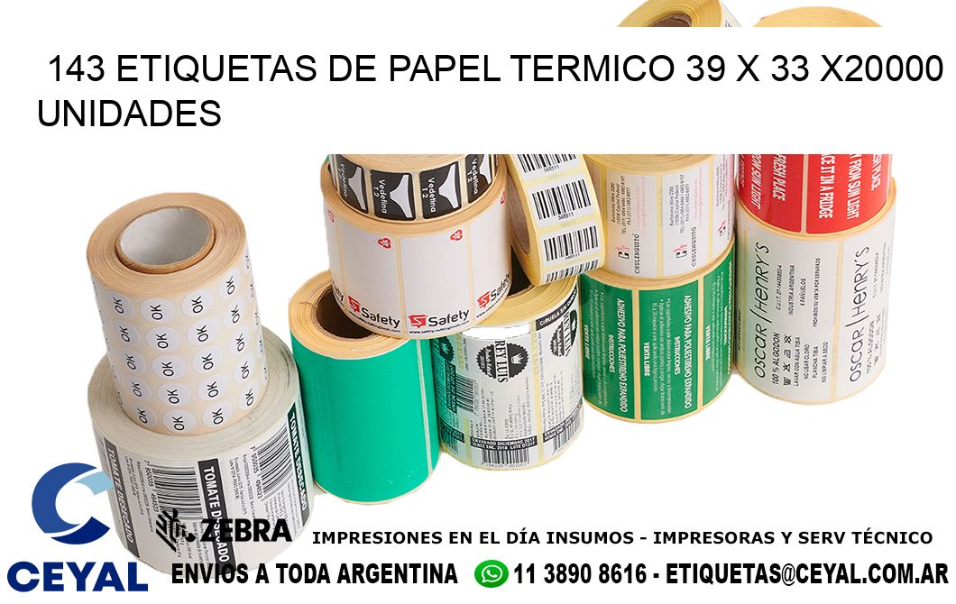 143 ETIQUETAS DE PAPEL TERMICO 39 x 33 X20000 UNIDADES