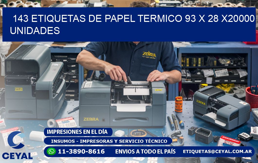 143 ETIQUETAS DE PAPEL TERMICO 93 x 28 X20000 UNIDADES