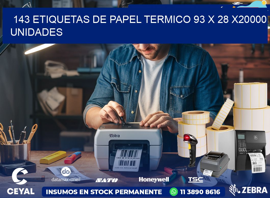 143 ETIQUETAS DE PAPEL TERMICO 93 x 28 X20000 UNIDADES