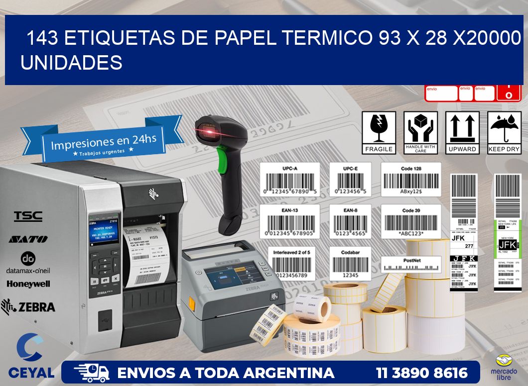 143 ETIQUETAS DE PAPEL TERMICO 93 x 28 X20000 UNIDADES